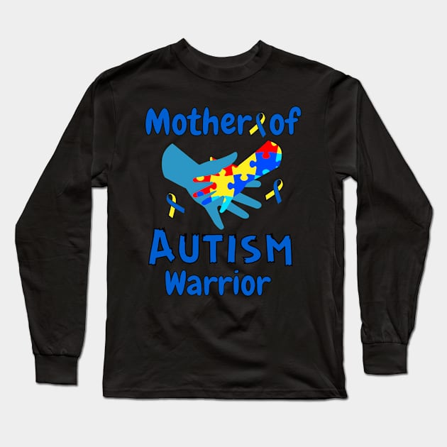 Mother of Autism warrior Autism awareness Long Sleeve T-Shirt by TrippleTee_Sirill